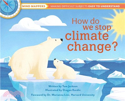 How do we stop climate change?: Mind Mappers: Making Difficult Subjects Easy to Understand