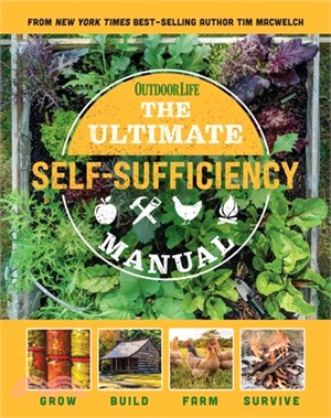 The Ultimate Self-Sufficiency Manual: 200+ Tips for Living Off the Grid for the Modern Homesteader New for 2020 Homesteading Shelf Stable Foods Sustai