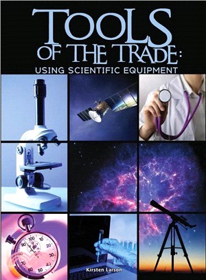 Tools of the Trade ─ Using Scientific Equipment