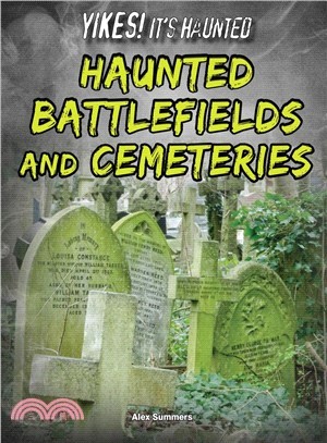 Haunted Battlefields and Cemeteries