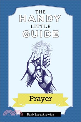 The Handy Little Guide to Prayer