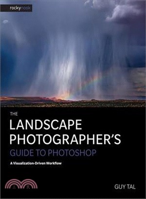 The Landscape Photographer's Guide to Photoshop