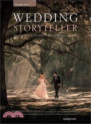 Wedding Storyteller ― Wedding Case Studies, Workflow, and Editing