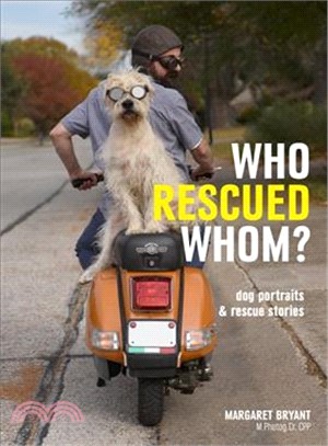 Who Rescued Whom ― Dogs & People Who Found Each Other