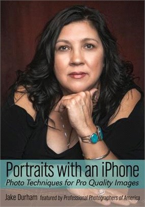 Phone Photography for Everybody: Essential Portrait Techniques for Iphone, Android & All Smartphones