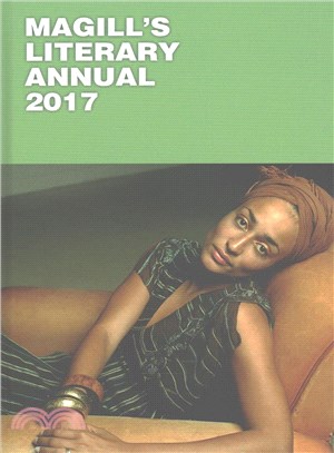 Magill's Literary Annual 2017 ─ Essay-Reviews of 150 Outstanding Books Published in the United States During 2016