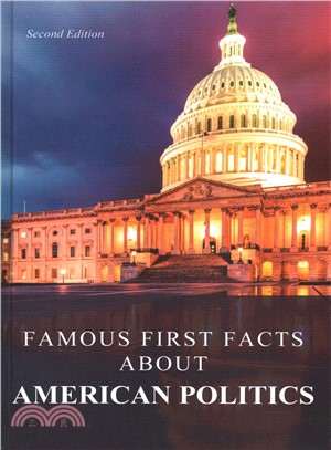 Famous First Facts About American Politics