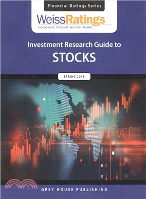 Weiss Ratings Investment Research Guide to Stocks, Spring 2018 ― A Quarterly Compilation of Ratings and Analuyses Covering Common Stock Traded on the Nyse, Nyse Mkt and Nasdaq