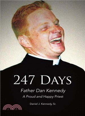 247 Days ― Father Dan Kennedy, a Proud and Happy Priest