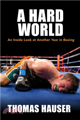 A Hard World ─ An Inside Look at Another Year in Boxing