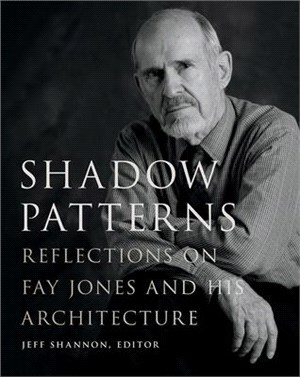 Shadow Patterns ─ Reflections on Fay Jones and His Architecture