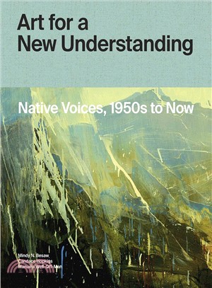 Art for a New Understanding ― Native Voices, 1950s to Now