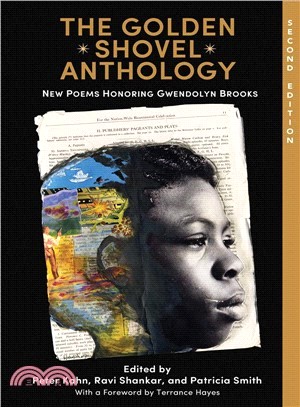 The Golden Shovel Anthology ― New Poems Honoring Gwendolyn Brooks