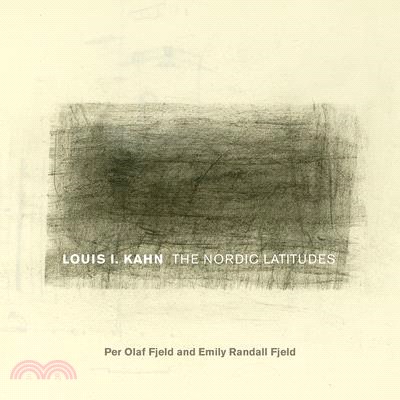 Louis I. Kahn ― The Nordic Latitudes