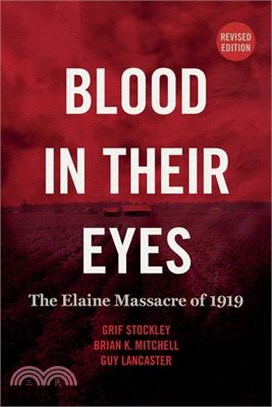 Blood in Their Eyes ― The Elaine Massacre of 1919