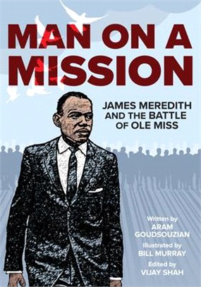 Man on a Mission: James Meredith and the Battle of OLE Miss