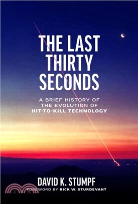 The Last Thirty Seconds：A Brief History of the Evolution of Hit-to-Kill Technology