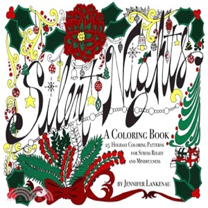 Silent Nights ― Stocking Stuffer: 25 Holiday Coloring Patterns for Stress Relief and Mindfulness