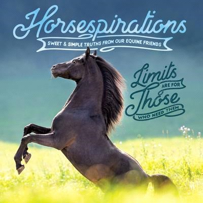 Horsespirations ― Sweet & Simple Truths from Our Equine Friends