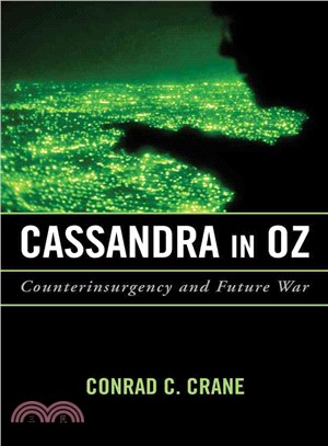 Cassandra in Oz ─ Counterinsurgency and Future War