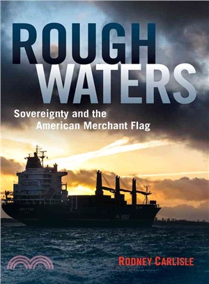 Rough Waters ─ Sovereignty and the American Merchant Flag