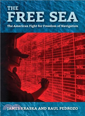 The Free Sea ─ The American Fight for Freedom of Navigation