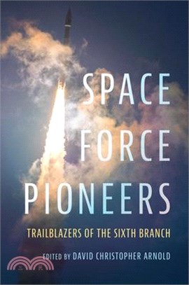 Space Force Pioneers: Trailblazers of the Sixth Branch