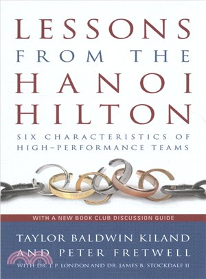 Lessons from the Hanoi Hilton ─ Six Characteristics of High-performance Teams