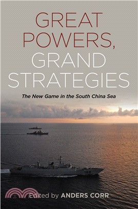 Great Powers, Grand Strategies ─ The New Game in the South China Sea