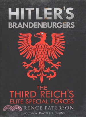 Hitler's Brandenburgers ― The Third Reich's Elite Special Forces