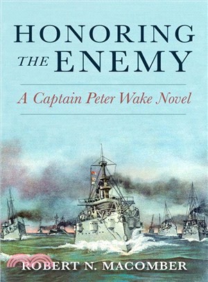 Honoring the Enemy ― A Captain Peter Wake Novel