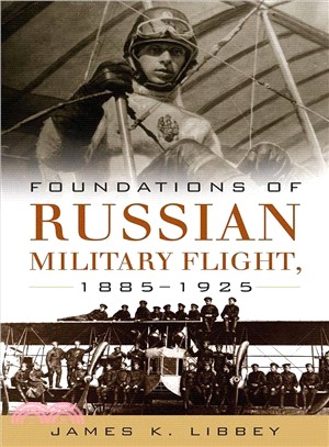 Foundations of Russian Military Flight 1885?925