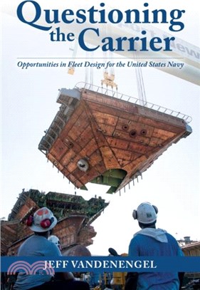Questioning the Carrier：Opportunities in Fleet Design for the U.S. Navy