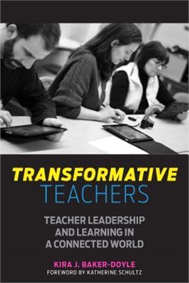 Transformative Teachers ― Teacher Leadership and Learning in a Connected World