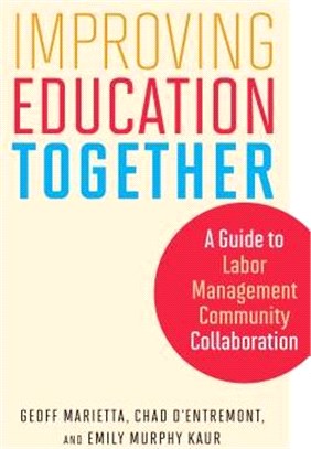 Improving Education Together ― A Guide to Labor-management-community Collaboration