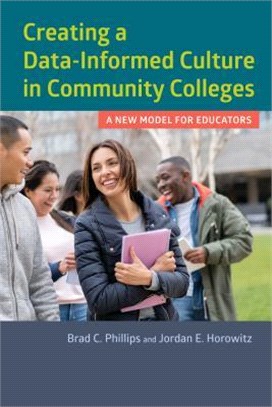 Creating a Data-Informed Culture in Community Colleges ─ A New Model for Educators