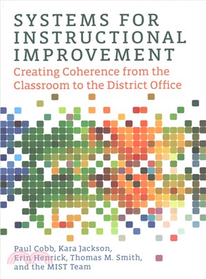 Systems for Instructional Improvement ― Creating Coherence from the Classroom to the District Office