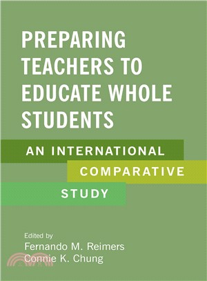 Preparing Teachers to Educate Whole Students ― An International Comparative Study