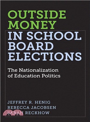 Outside Money in School Board Elections ― The Nationalization of Education Politics