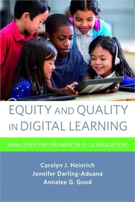 Equity and Quality in Digital Learning ― Realizing the Promise in K-12 Education