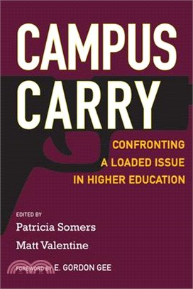 Campus Carry ― Confronting a Loaded Issue in Higher Education