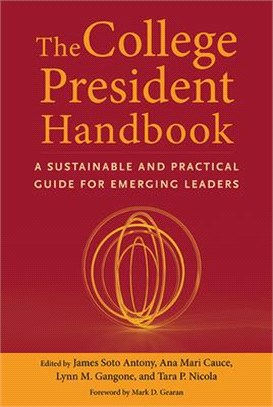 The College President Handbook: A Sustainable and Practical Guide for Emerging Leaders