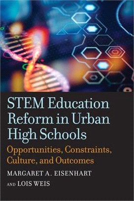 Stem Education Reform in Urban High Schools: Opportunities, Constraints, Culture, and Outcomes