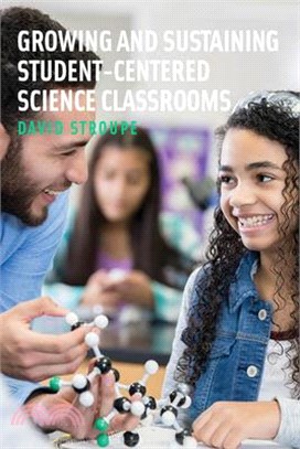 Growing and Sustaining Student-Centered Science Classrooms