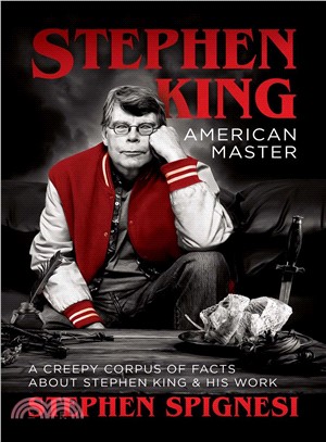Stephen King, American Master ― A Creepy Corpus of Facts About Stephen King & His Work