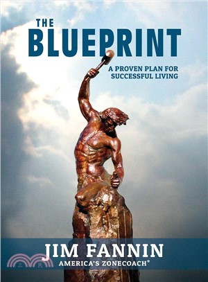 The blueprint :a proven plan for successful living /