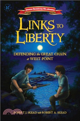 Links to Liberty, 3: Defending the Great Chain at West Point