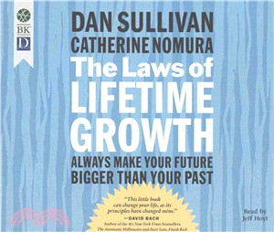 The Laws of Lifetime Growth ― Always Make Your Future Bigger Than Your Past