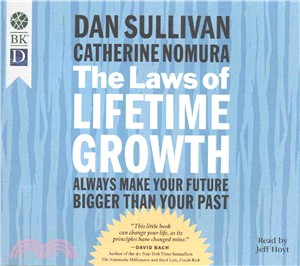 The Laws of Lifetime Growth ― Always Make Your Future Bigger Than Your Past