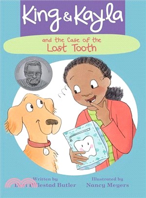 King & Kayla and the Case of the Lost Tooth (King & Kayla 3)